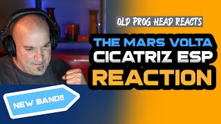 ANOTHER NEW BAND REACTION! THE MARS VOLTA - CICATRIZ ESP. OLD PROG HEAD REACTS TO MODERN PROG.