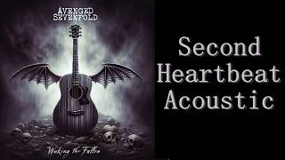 Avenged Sevenfold  Second Heartbeat acoustic Relax Version