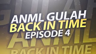 ANML Gulah - Back In Time #4