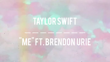 Taylor Swift - ME! (feat. Brendon Urie of Panic! At The Disco) (Lyrics)