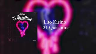 Lito Kirino - 22 Questions