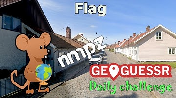 Geoguessr Daily Challenge - NMPZ - Luckily I Saw This Flag Thing