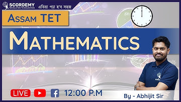 ASSAM TET/CTET | MATHEMATICS | By Abhijit Sir | Scordemy |এতিয়া পঢ়া হব সহজ