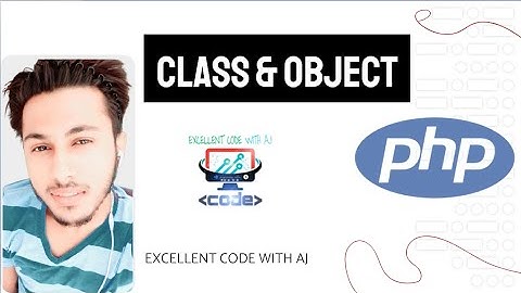 Class & Object Program || PHP || EXCELLENT CODE WITH AJ
