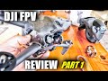 DJI FPV Drone Combo Review  Part 1 IN-DEPTH + Motion Control & Fly More KIT (UnBox, Setup, Updating)