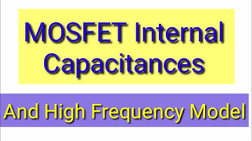 Analog Circuit Lecture 92/ High Frequency Model For MOSFET