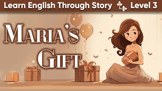 Discover the Benefits of Learning English with Maria's Gift: A Straightforward Story. #learnenglish
