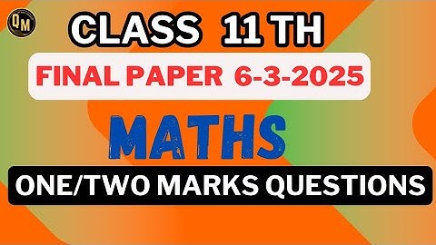Class 11th FINAL EXAM  2025 |1 AND 2 MARKS   |PSEB #CLASS11FINALPAPER2025 #mathsexam