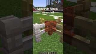 Minecraft fences are racist? #minecraft #shorts
