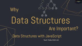 What Are Data Structures and Why Are They Important  | Data Structures With JavaScript