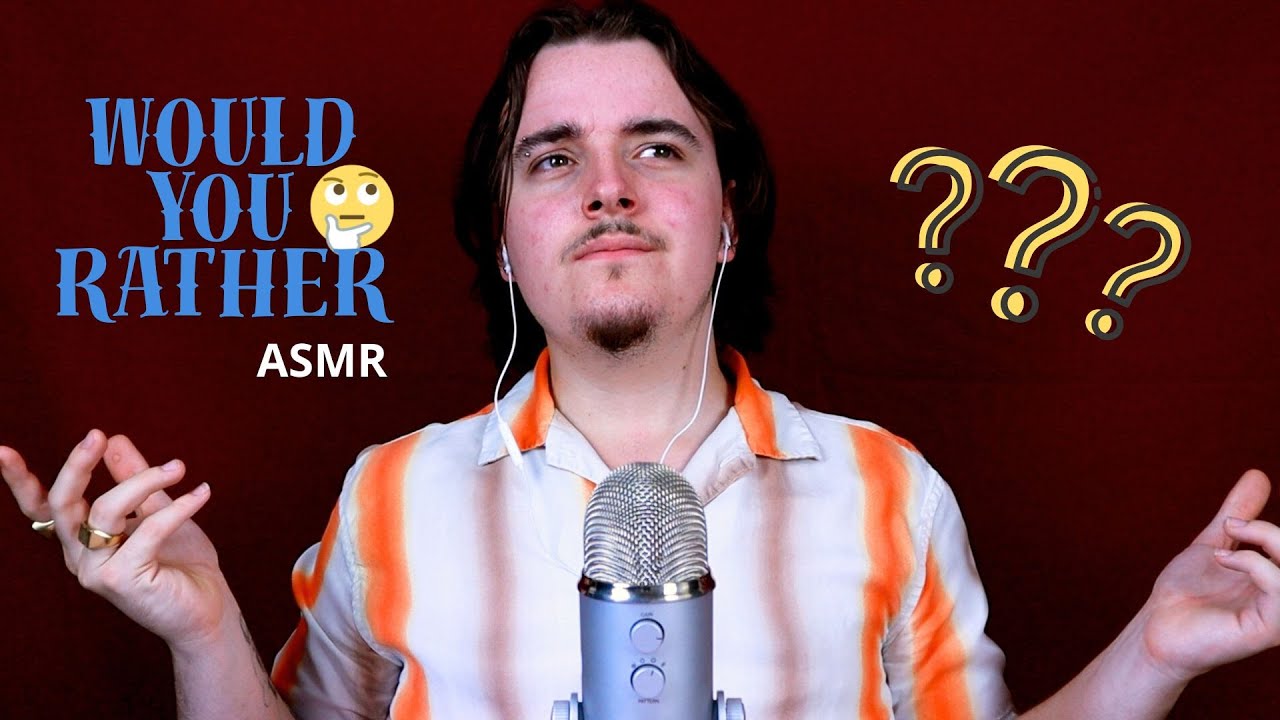 ASMR Would You Rather? (Talking, Chewing)