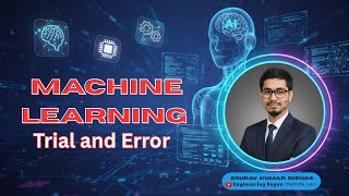 L:40 Trial and Error in Machine Learning Explained | Simple Examples | ML Basics for Beginners