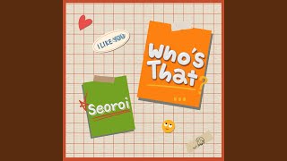 Who′s That - Seo Roi