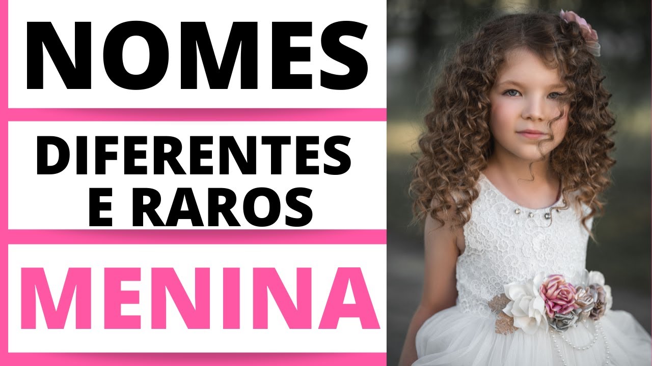 NOMES DIFERENTES E RAROS FEMININOS - YouTube
