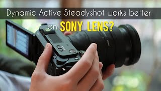 Dynamic Active Steadyshot works better on Sony Lenses?