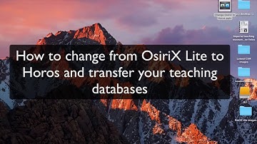 How to convert OsiriX teaching databases for use with Horos
