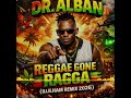 Dr Alban Reggae Gone Ragga DJ ILHAM Remix 2026 Dr Alban Reggae Gone Ragga DJ ILHAM Remix 2026