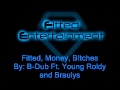 B Dub Ft Young Roldy And Braulys Fitted Money B Tches 