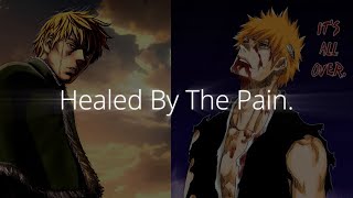 Healed By The Pain Ichigo X Thorfinn Amv
