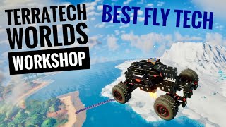 BEST FLY TECH in TerraTech Worlds