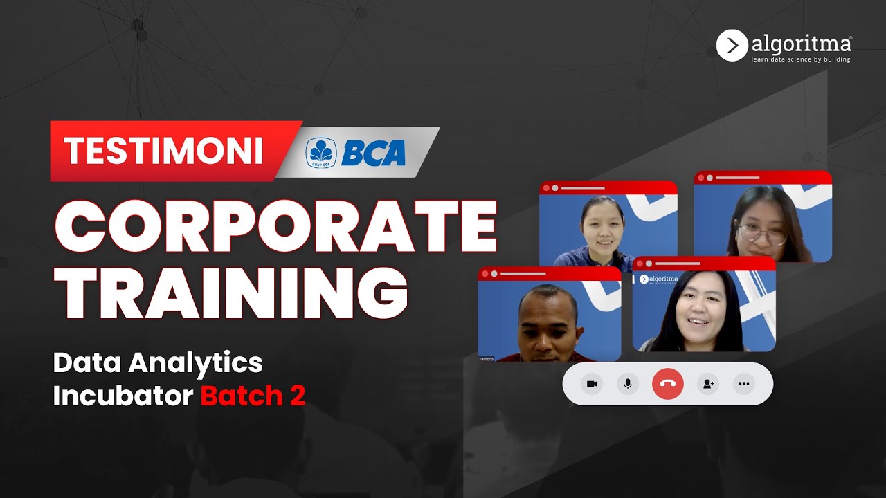 TRAINING DATA ANALYTICS INCUBATOR BATCH 2 | Testimonial BCA | Algoritma ...
