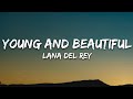 Lana Del Rey - Young and Beautiful (Lyrics)