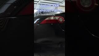 Jaguar XKR Exhaust Part 2