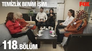 Temizlik Benim İşim 118. Bölüm