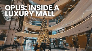 Exploring Opus Mall | A Glimpse Inside This Elegant Luxury Mall
