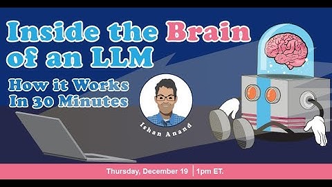 Inside the brain of an LLM: How it Works in 30 Minutes by Ishan Anand