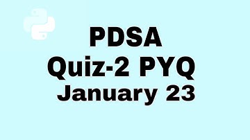 PDSA Quiz-2 PYQ | Jan 23 | explained #iitmadras #dsa #pdsa