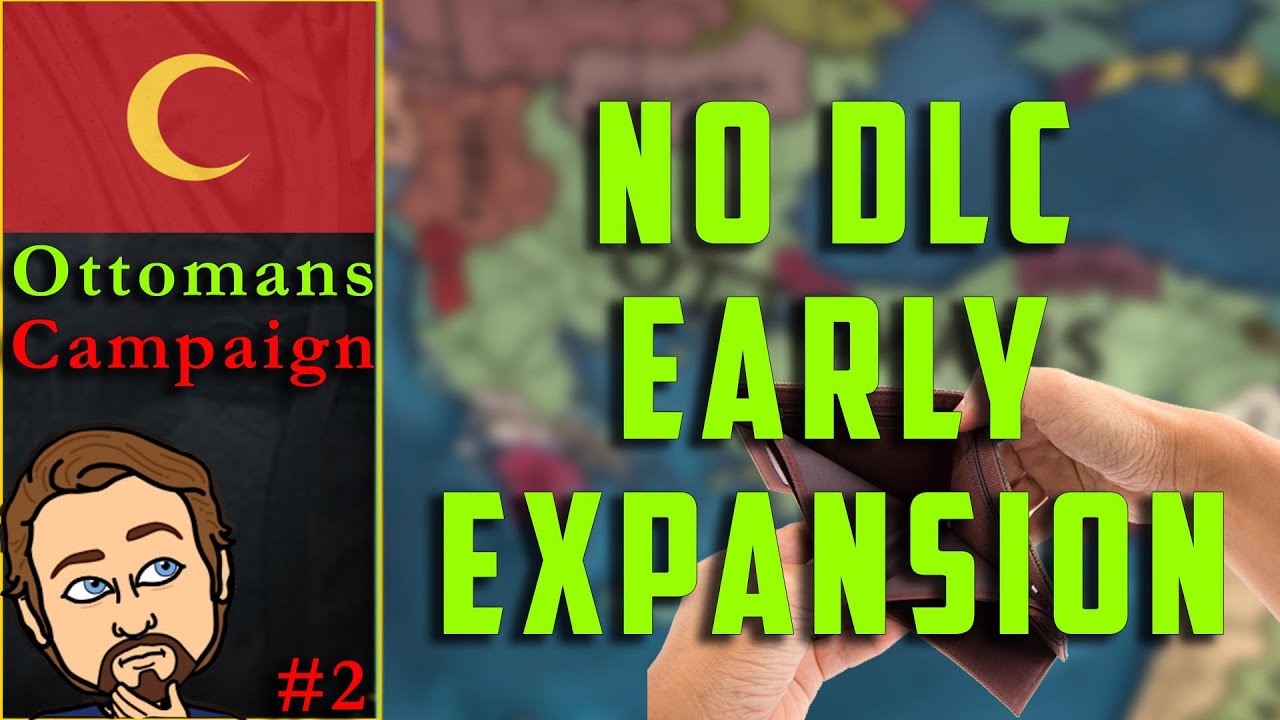 [EU4] Early Game Expansion without DLCs? Ottomans Campaign YouTube
