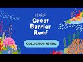 Great Barrier reef Collection Reveal