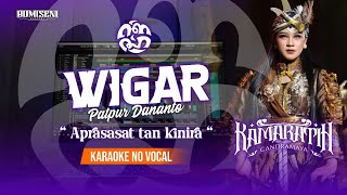 WIGAR ( APRASASAT ) - KAMARATIH CANDRAMAYA VERSION - KARAOKE