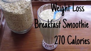 Fast Diet Weight Loss Smoothie- 270 Calories Fat Burning Breakfast Oats Smoothie - Fat Cutter Drink