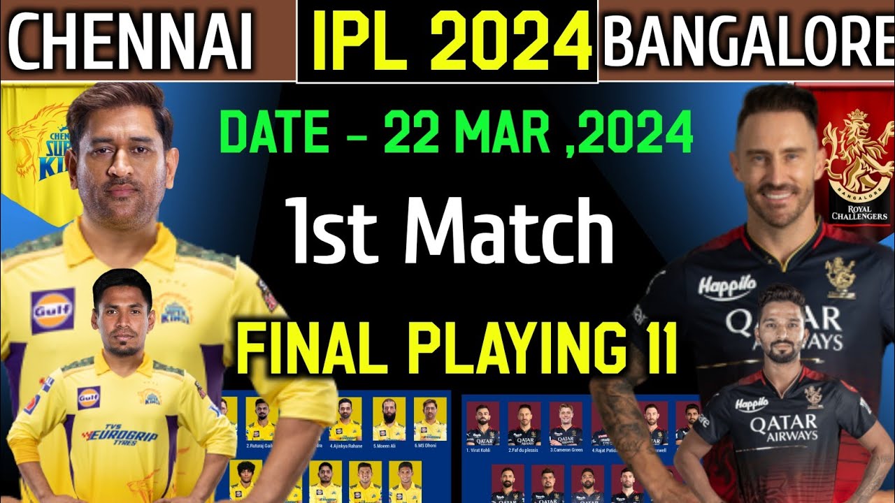 IPL 2024 1st Match : Bangalore vs Chennai Playing 11 | CSK vs RCB 2024 ...