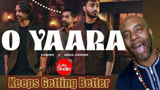 O Yaara | Coke Studio Pakistan | Season 15 | Abdul Hannan | Kaavish | REACTION!!