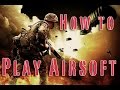 How to play airsoft