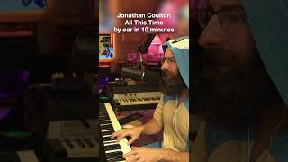 All This Time by ear in 10 minutes #byearin10 #jonathancoulton #pianocover #livelearn