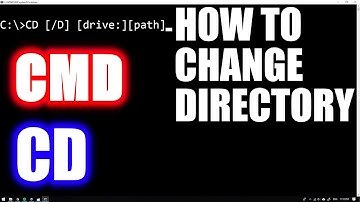 HOW TO CHANGE DRIECTORY (CD) in CMD
