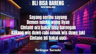 BLI BISA BARENG KARAOKE COWOK versi INDRAA JAYA