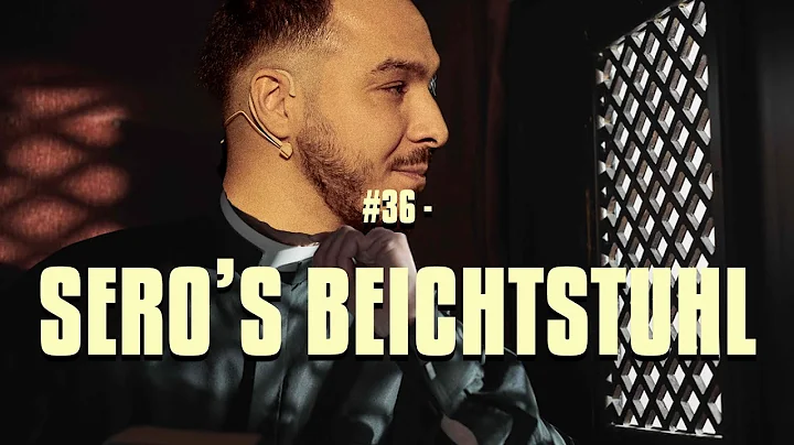 #36 - Sero's Beichtstuhl