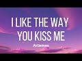 Artemas  i like the way you kiss me lyrics  feel the music
