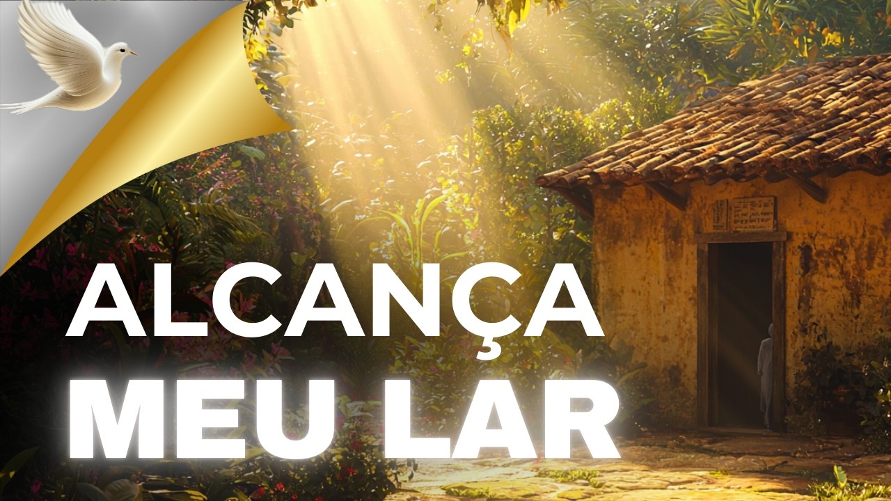 Alcança Meu Lar #Deus