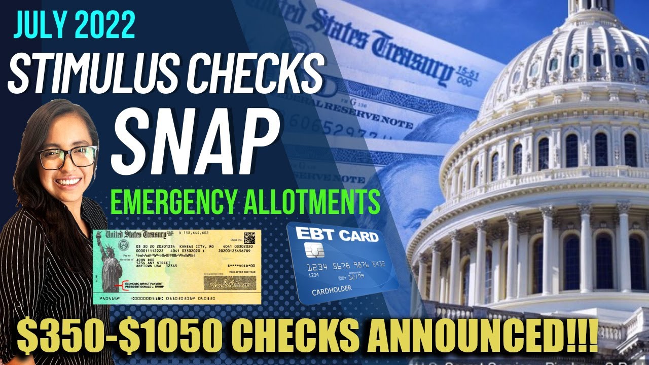 NEW $350-$1050 CHECKS ANNOUNCED!!! SNAP JULY 2022 Emergency Allotments ...