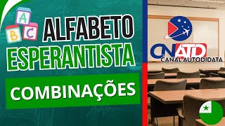 ALFABETIZAÇÃO DE ESPERANTO – COMBINAÇÕES