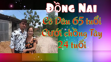 Sốc: Cụ Bà 65 tuổi ở Đồng Nai cưới chàng trai 24 tuổi người Pakistan