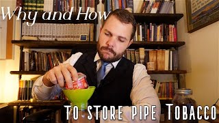 Let's Store Your Opened Tobacco Properly