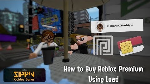 How to buy Roblox Premium by Using Load (2021 Revised) | Zippin