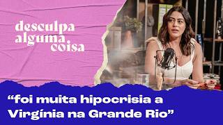 Virginia na Grande Rio, Playboy e mais: Carol Castro fala de polêmicas na carreira